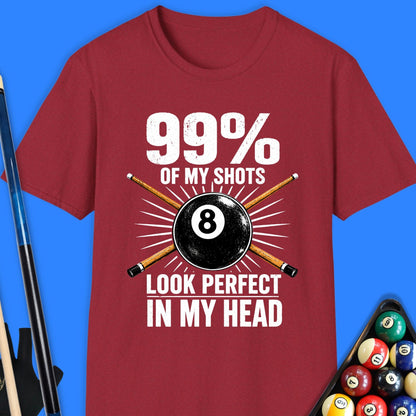 99% Of My Shots Pool T-Shirt