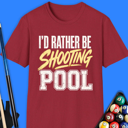 I'd Rather Be Shooting Pool T-Shirt