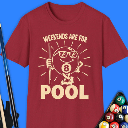Weekends Are For Pool T-Shirt