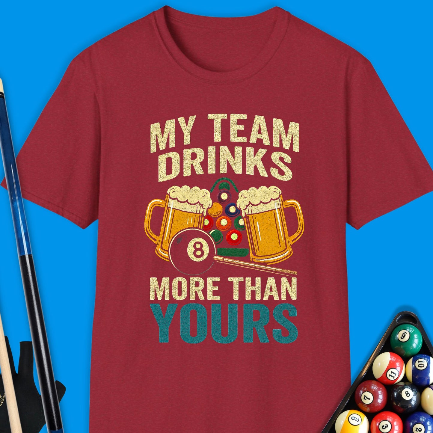 My Team Drink More Than Yours Pool T-Shirt