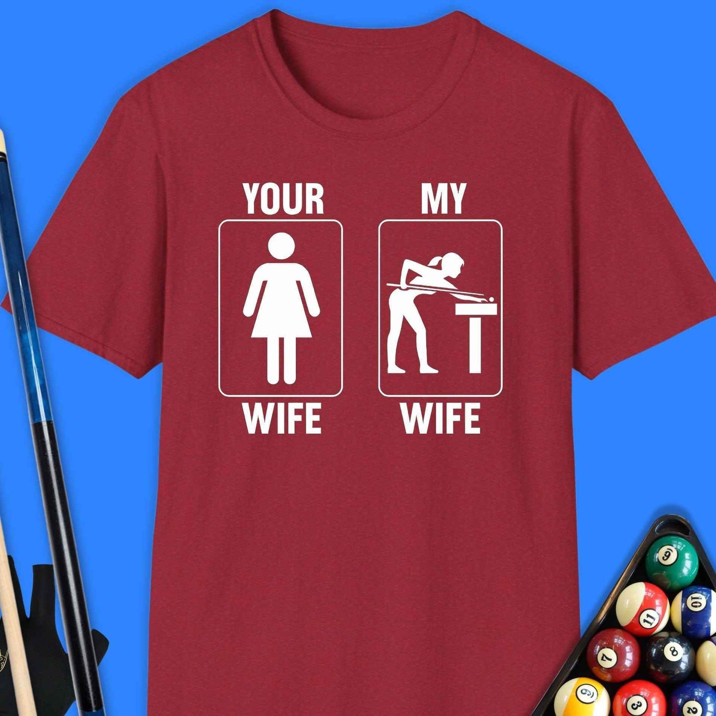 Your Wife/My Wife Pool T-Shirt - Rack & Roll 