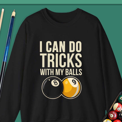 I Can Do Tricks Pool Sweatshirt - Rack & Roll 