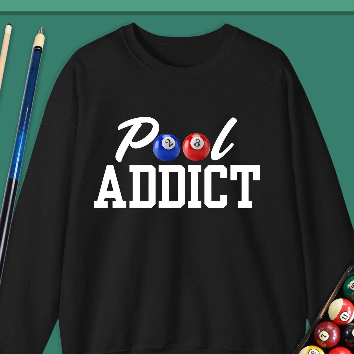 Pool Addict Sweatshirt - Rack & Roll 