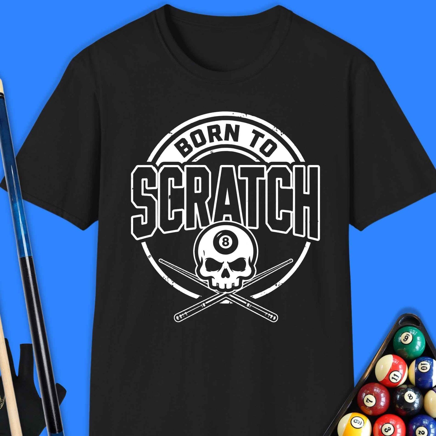 Born To Scratch Pool T-Shirt
