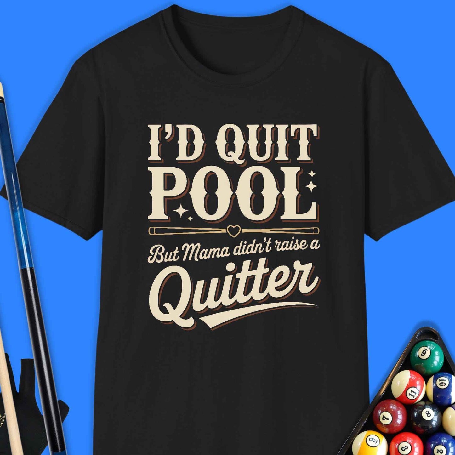 I'd Quit Pool T-Shirt