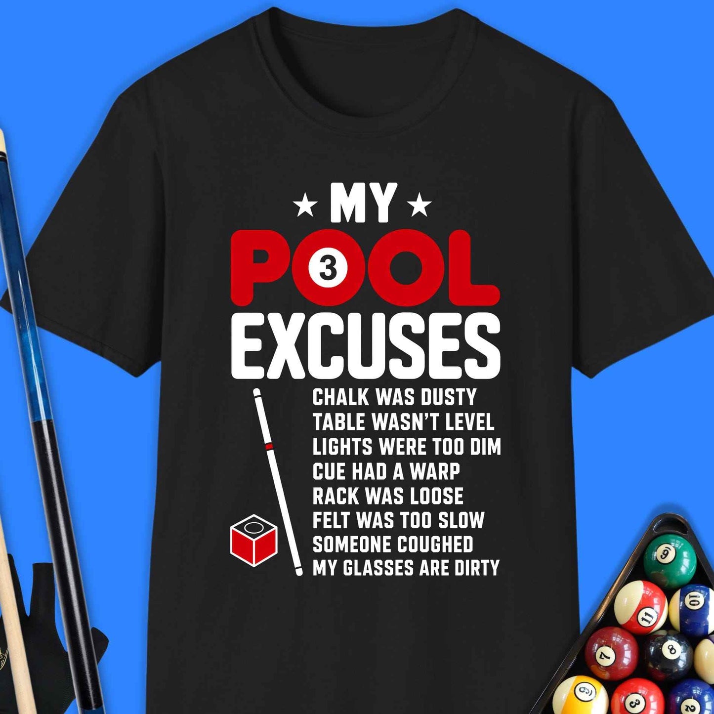 My Pool Excuses T-Shirt