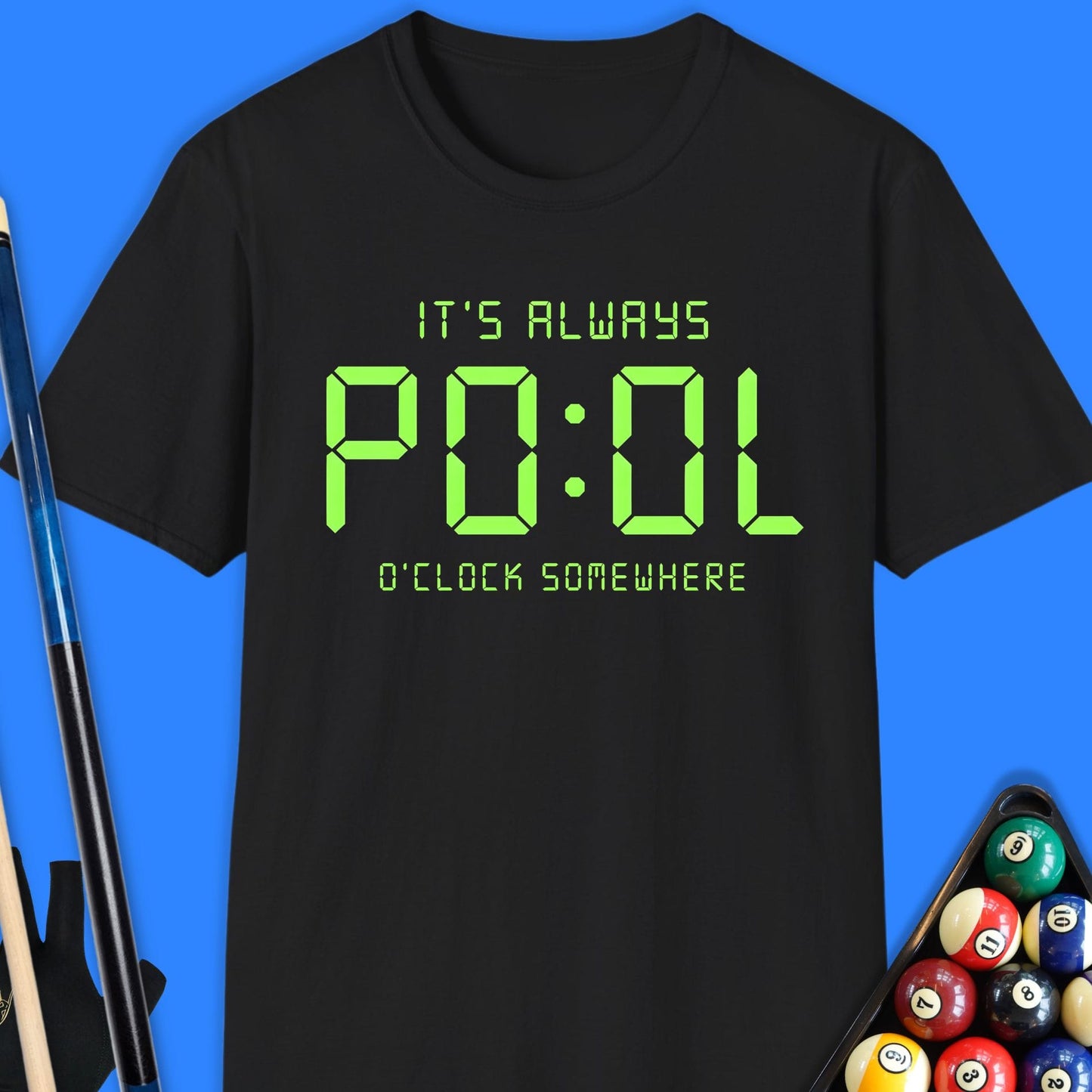 It's Always Pool O'Clock T-Shirt