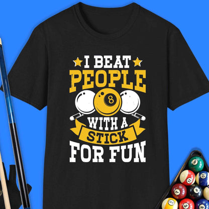 I Beat People With A Stick Pool T-Shirt - Rack & Roll 