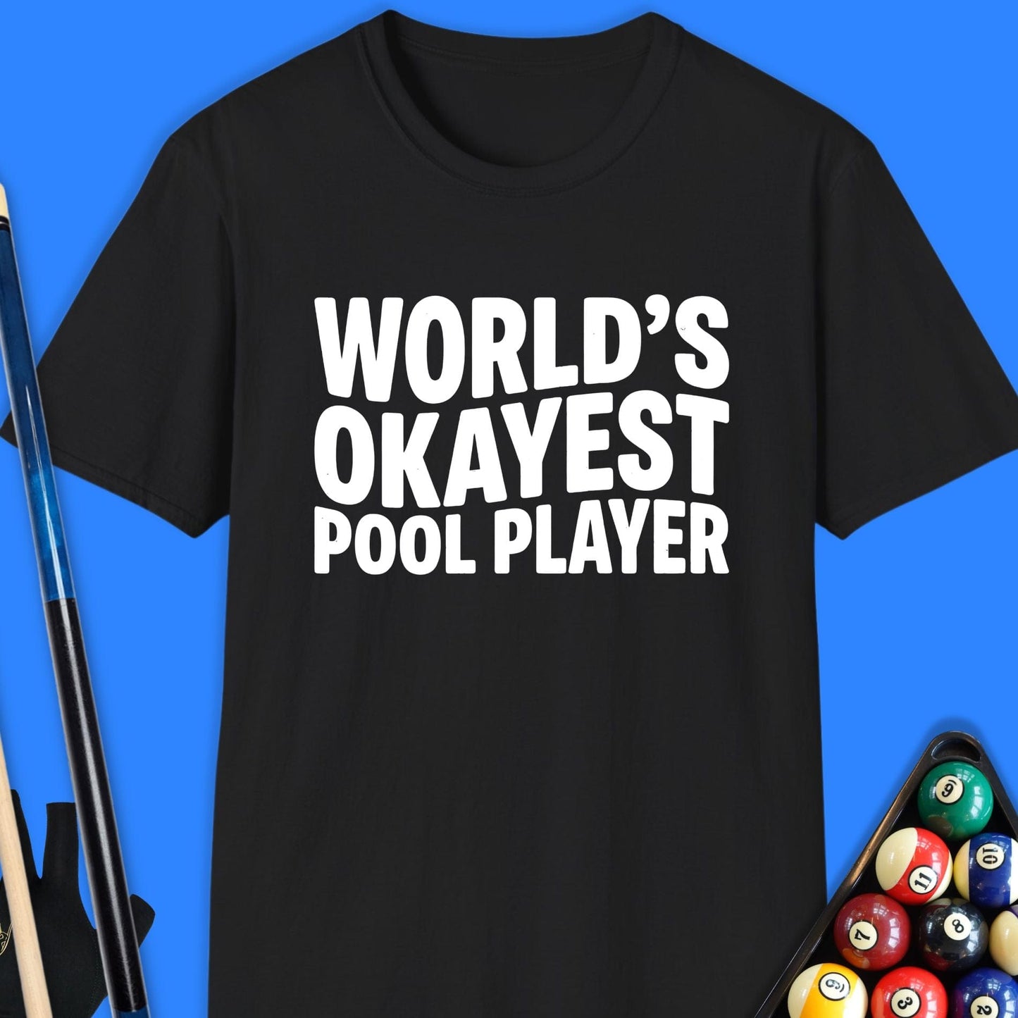 World's Okayest Pool Player T-Shirt