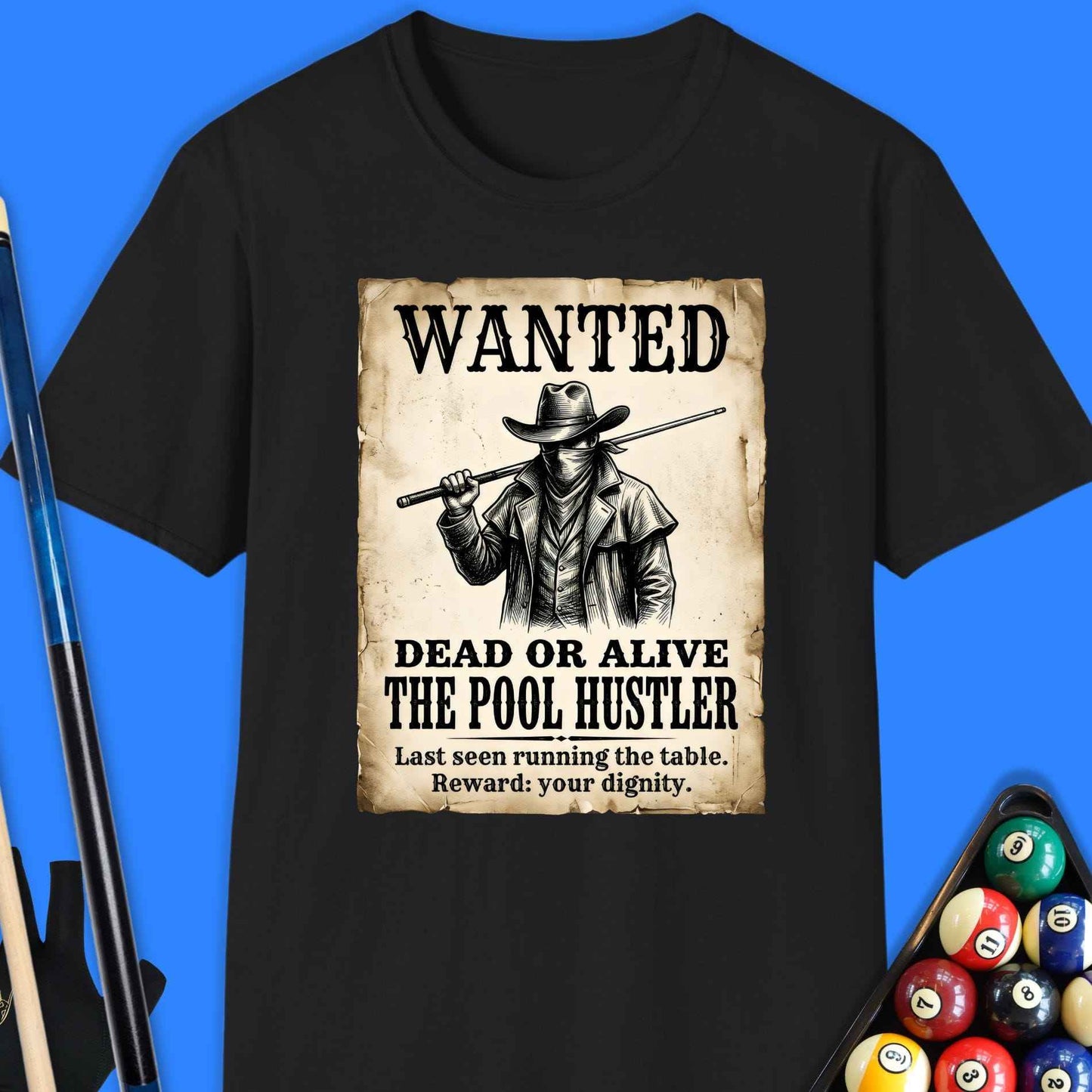 Wanted Pool Hustler T-Shirt
