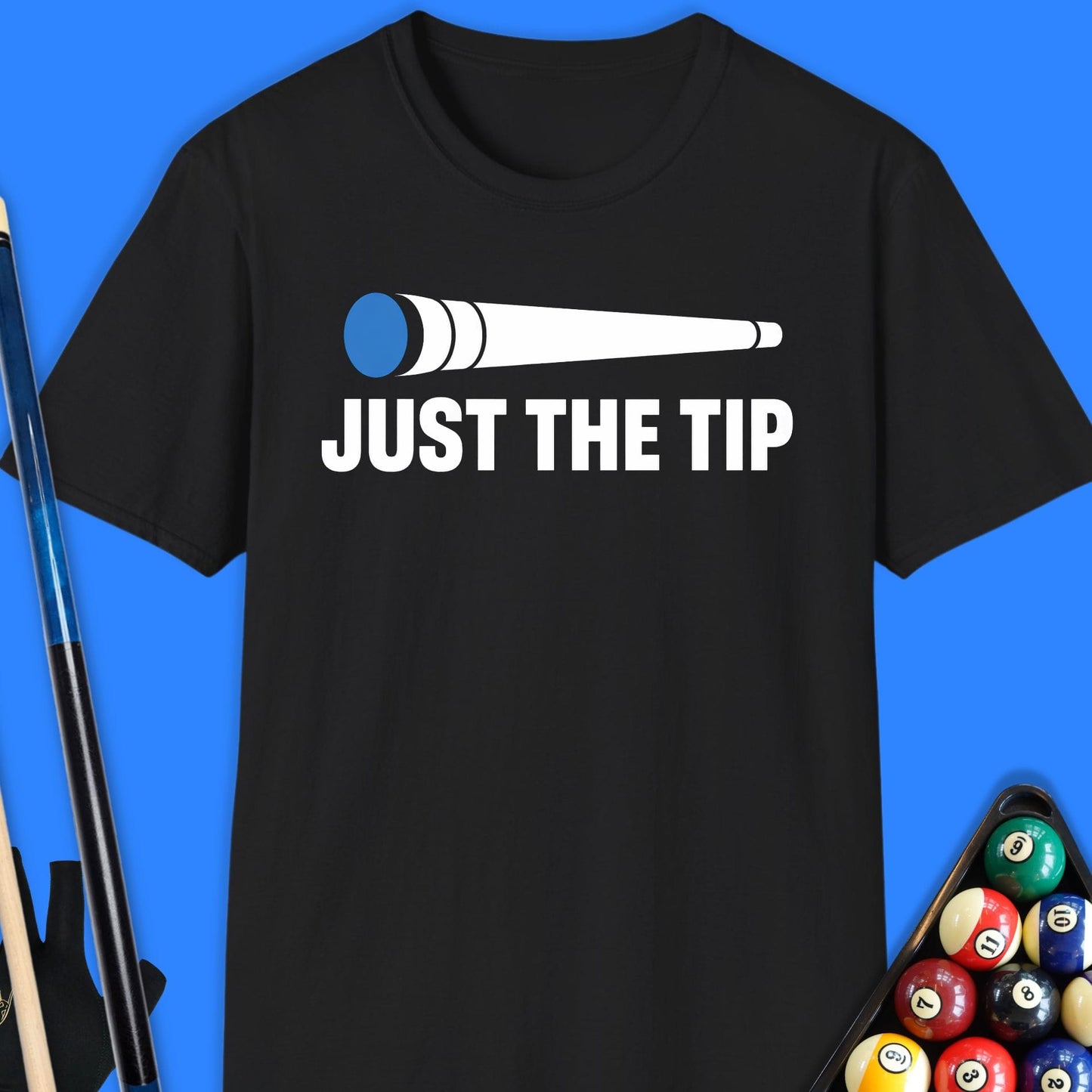 Just The Tip Pool T-Shirt