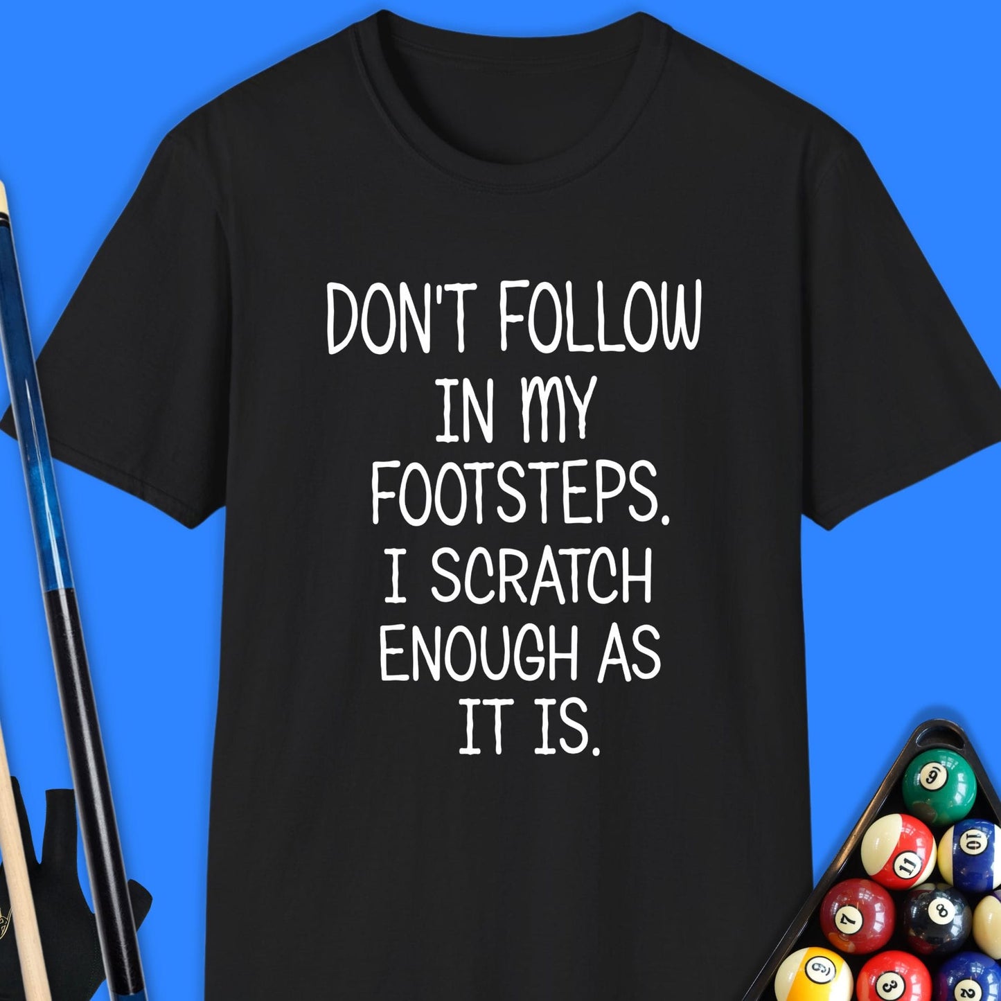 Don't Follow Scratch Pool T-Shirt