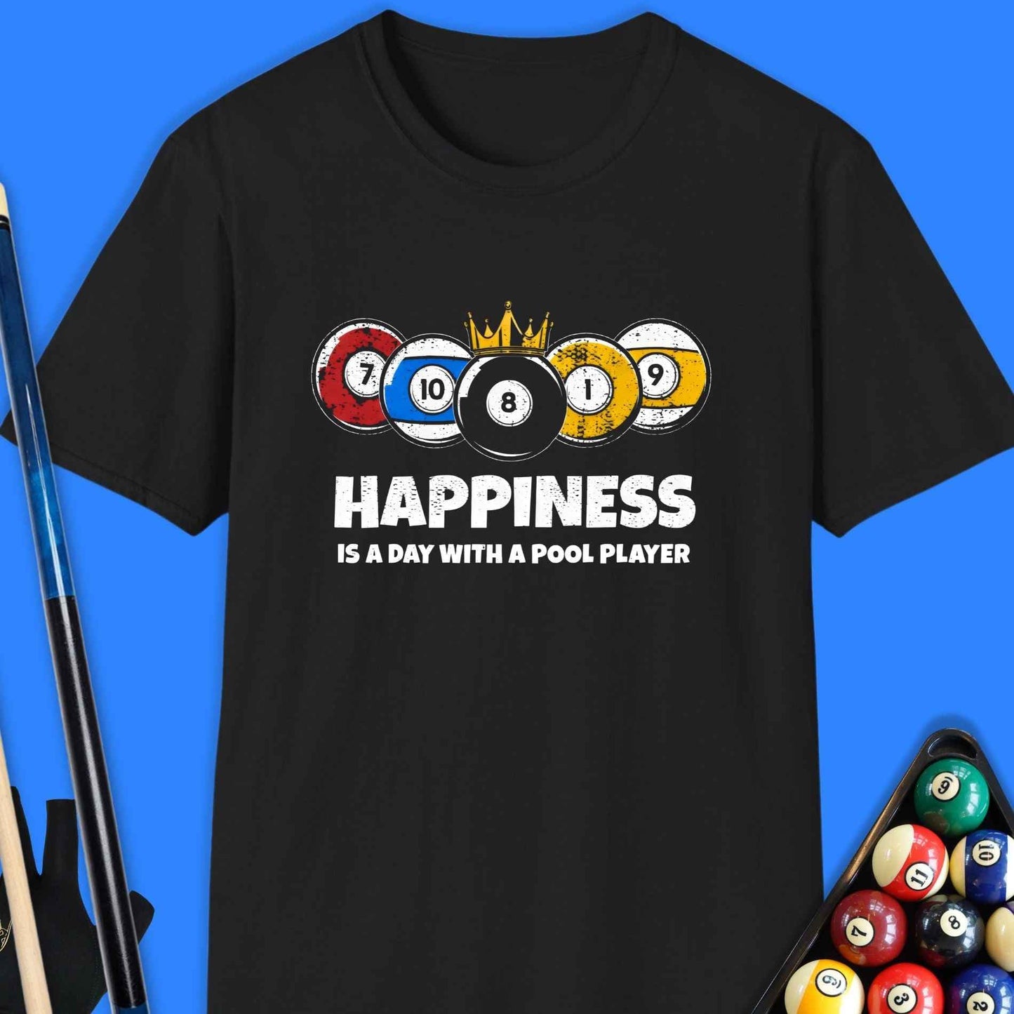 Happiness Is a Day With a Pool Player T-Shirt