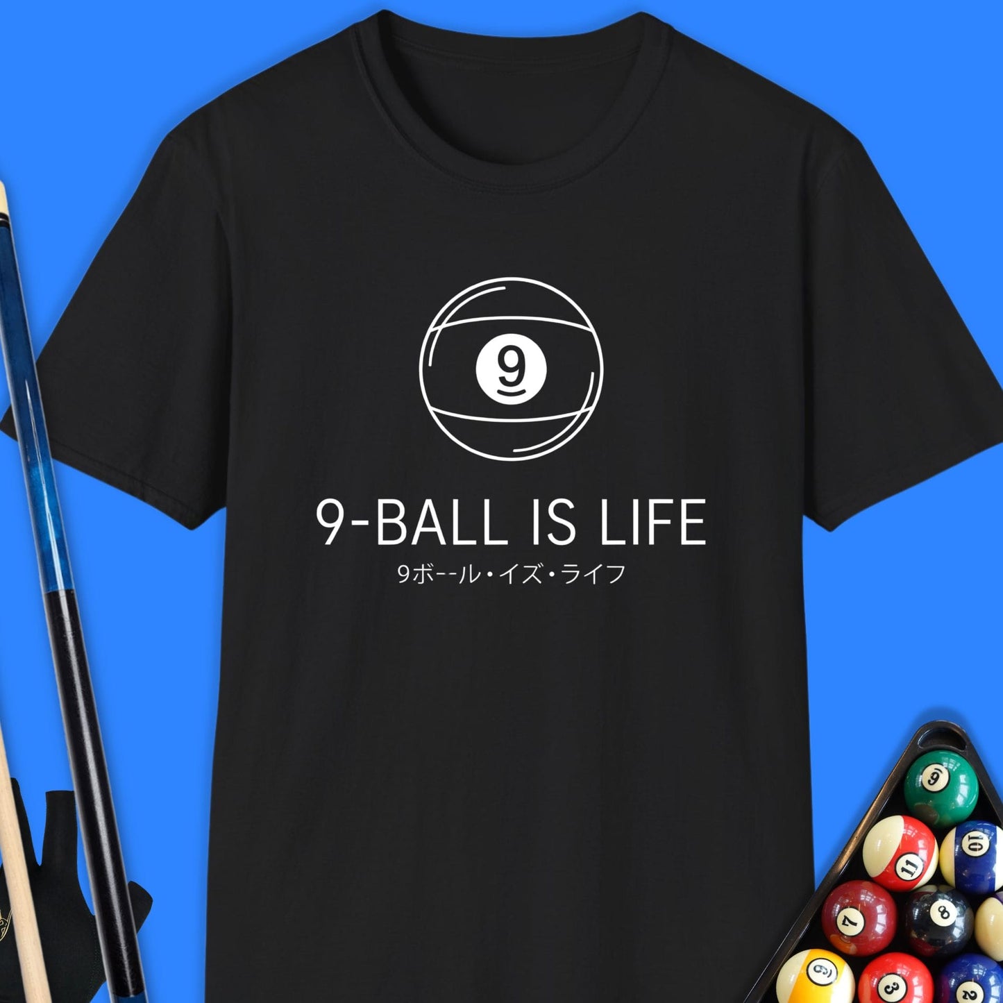 9-Ball Is Life Pool T-Shirt
