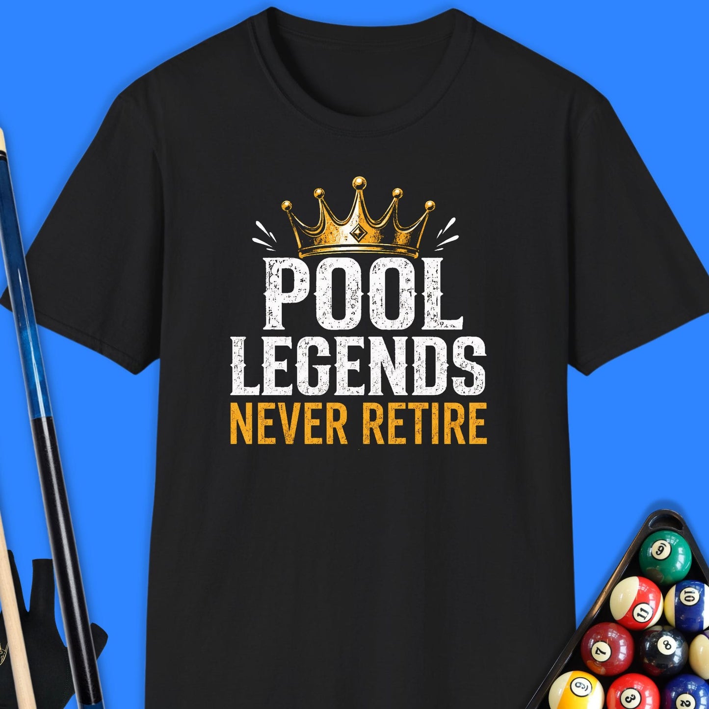 Pool Legends Never Retire T-Shirt