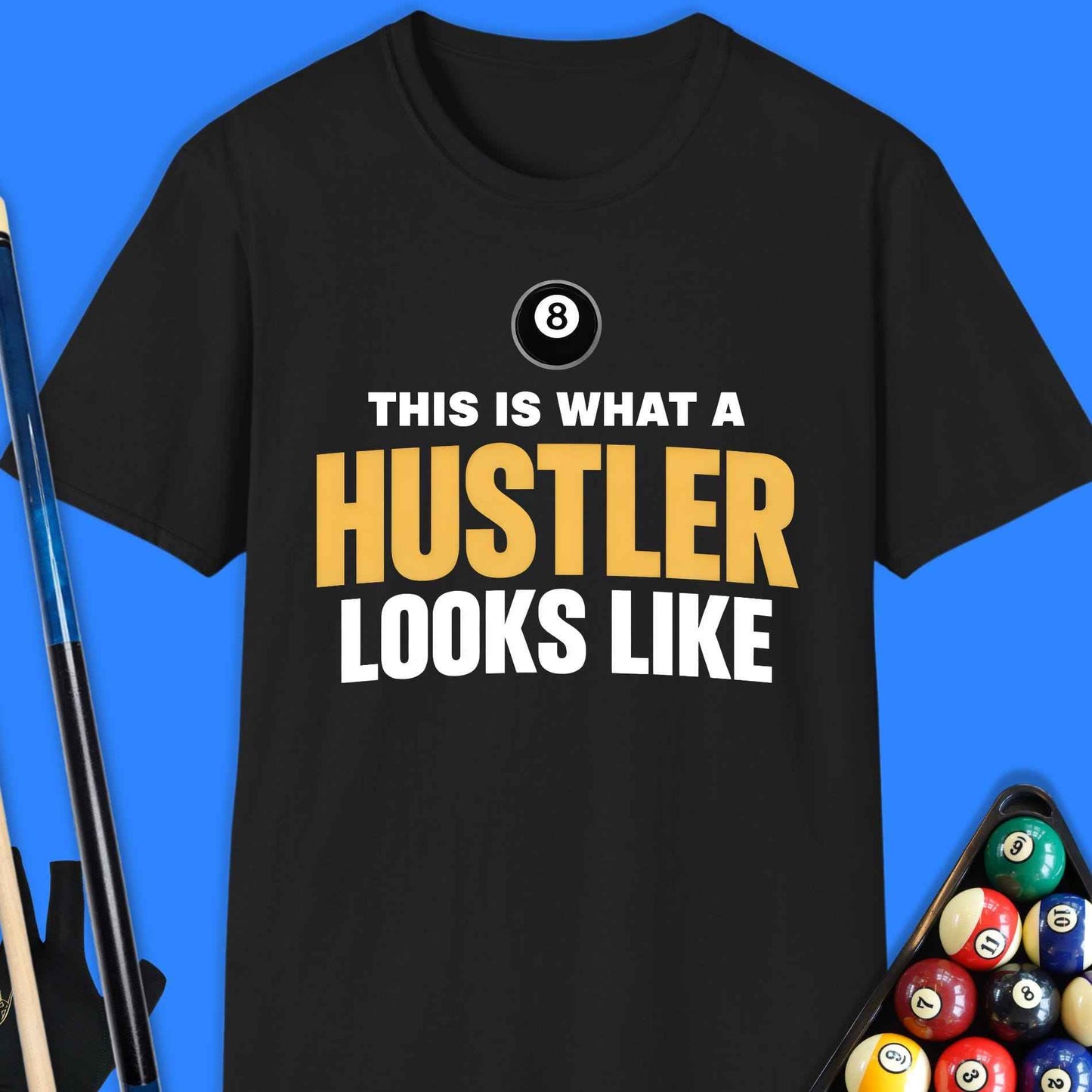 What A Hustler Pool T-Shirt