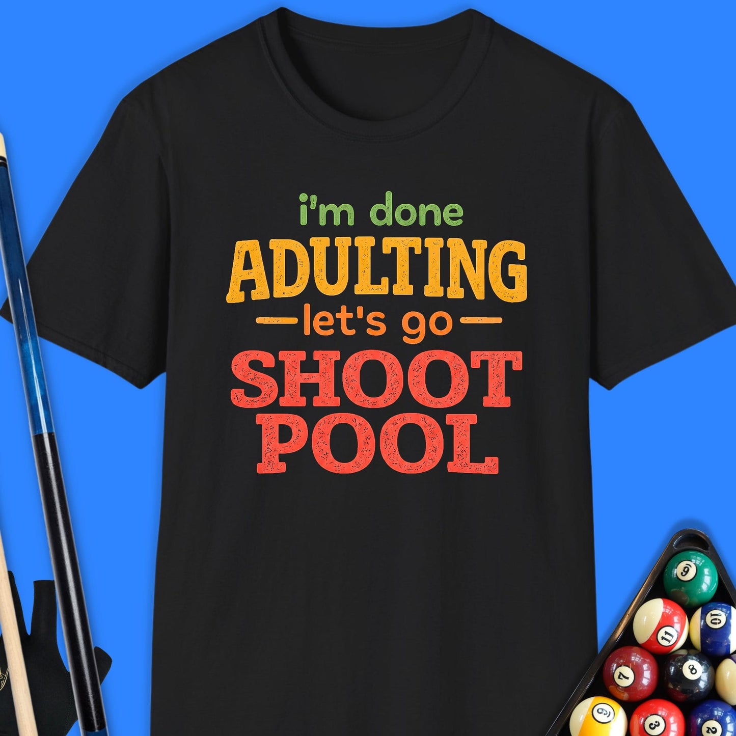 I'm Done Adulting Pool T-Shirt