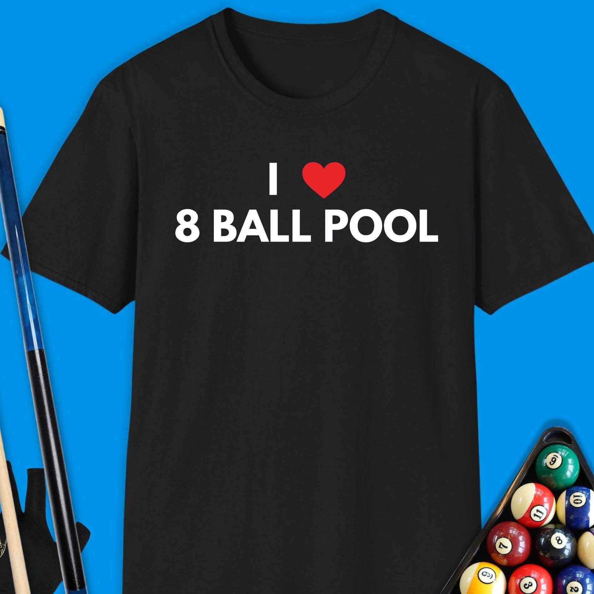 I Love 8 Ball Pool T-Shirt - Rack & Roll 