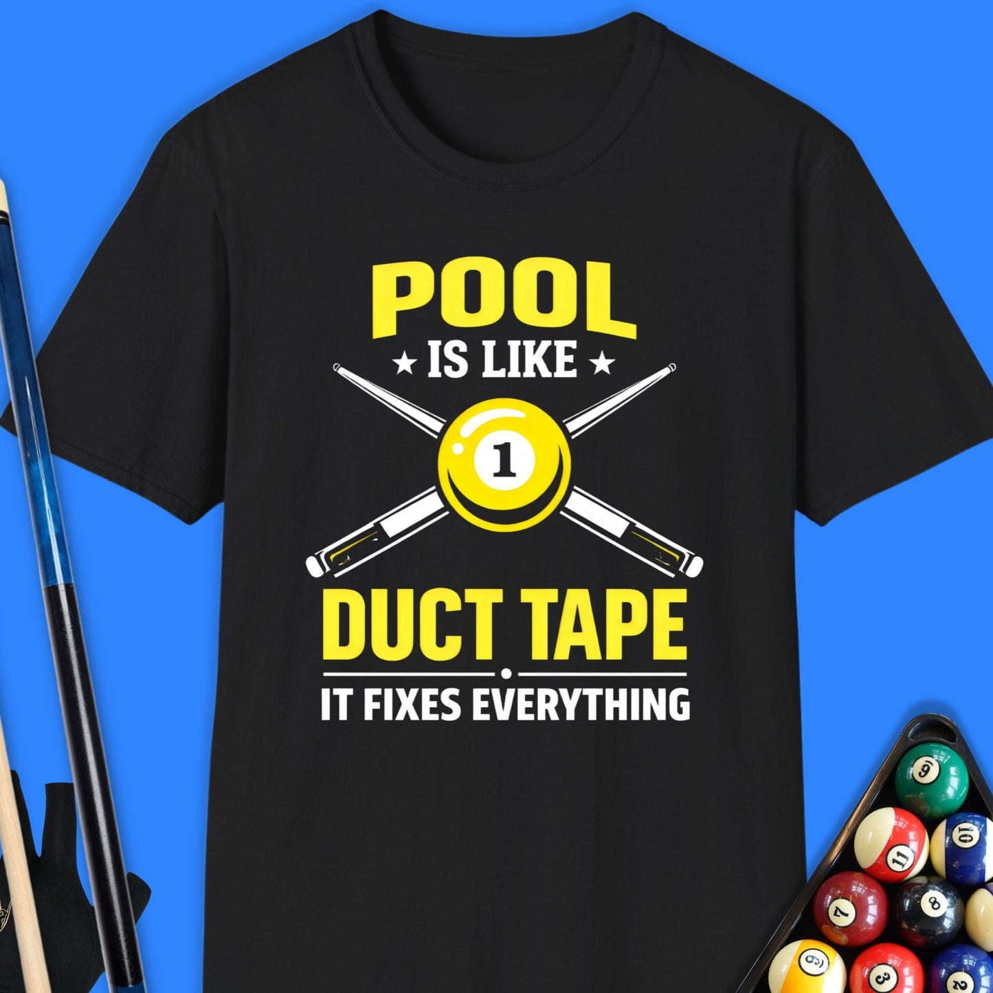 Pool Is Like Duct Tape T-Shirt