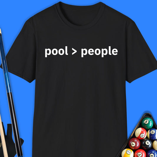 Pool Greater Than People T-Shirt