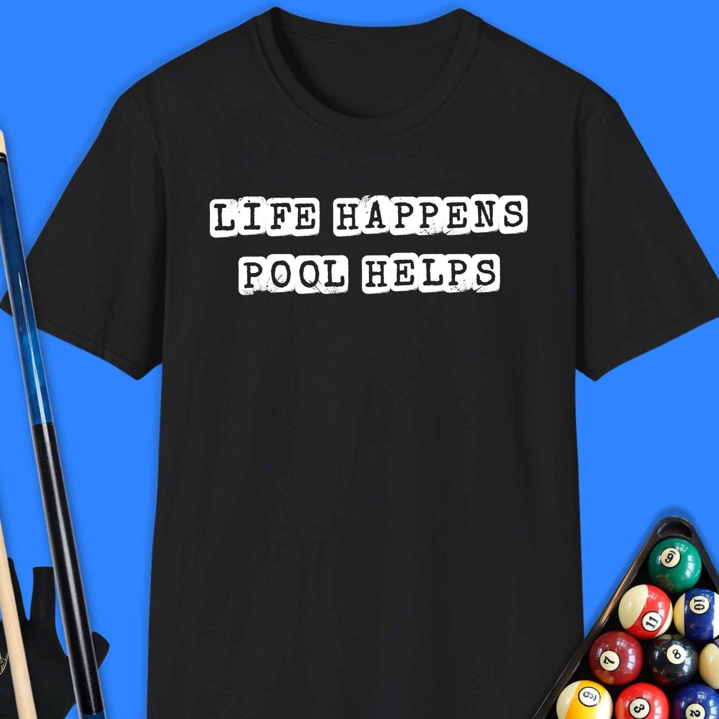 Life Happens Pool Helps T-Shirt