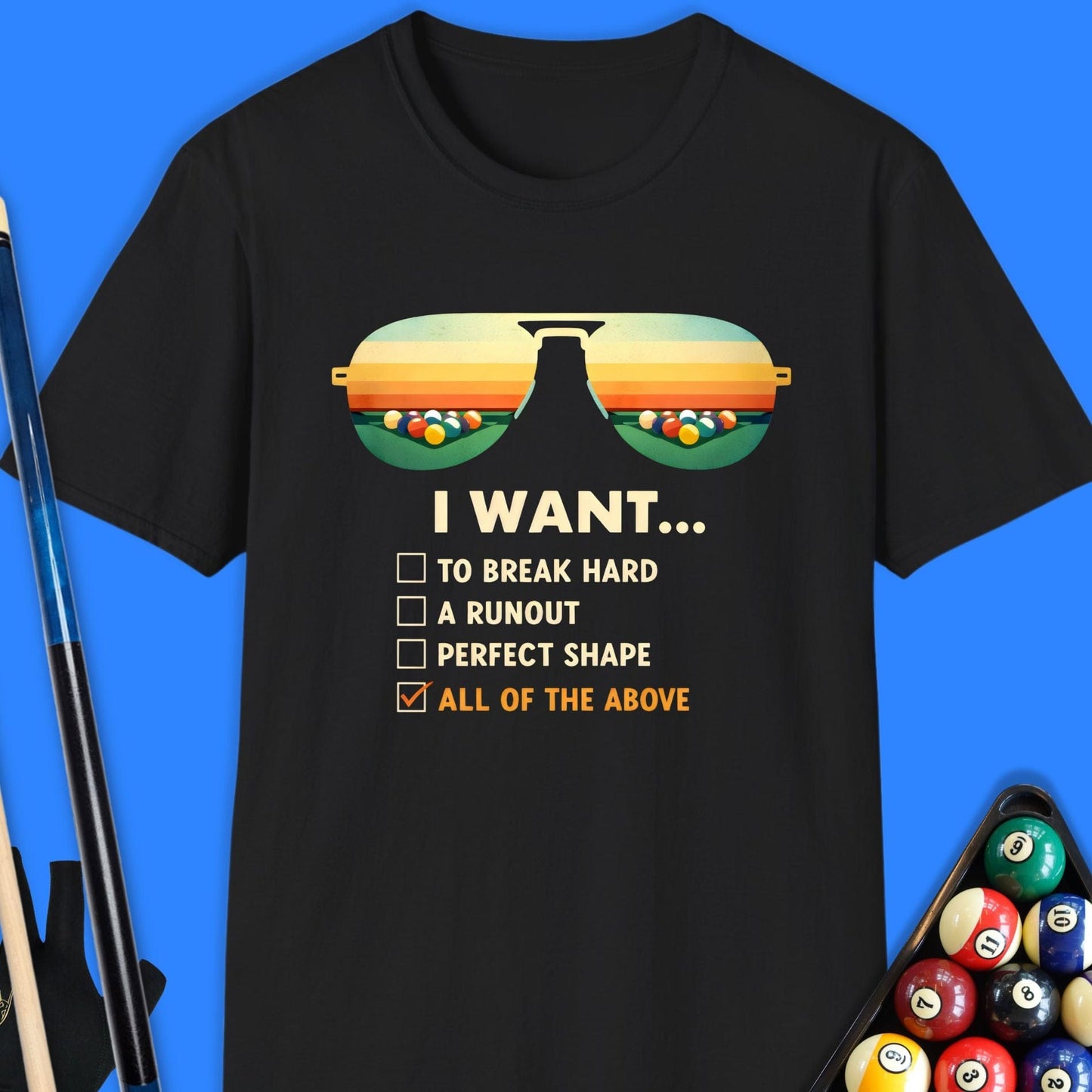 I Want All Pool T-Shirt