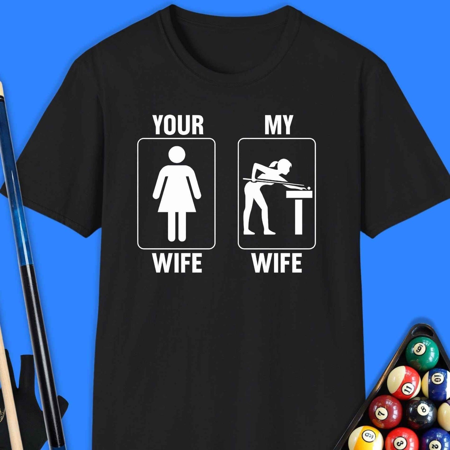 Your Wife/My Wife Pool T-Shirt - Rack & Roll 
