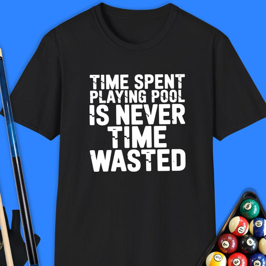 Time Spent Pool Helps T-Shirt