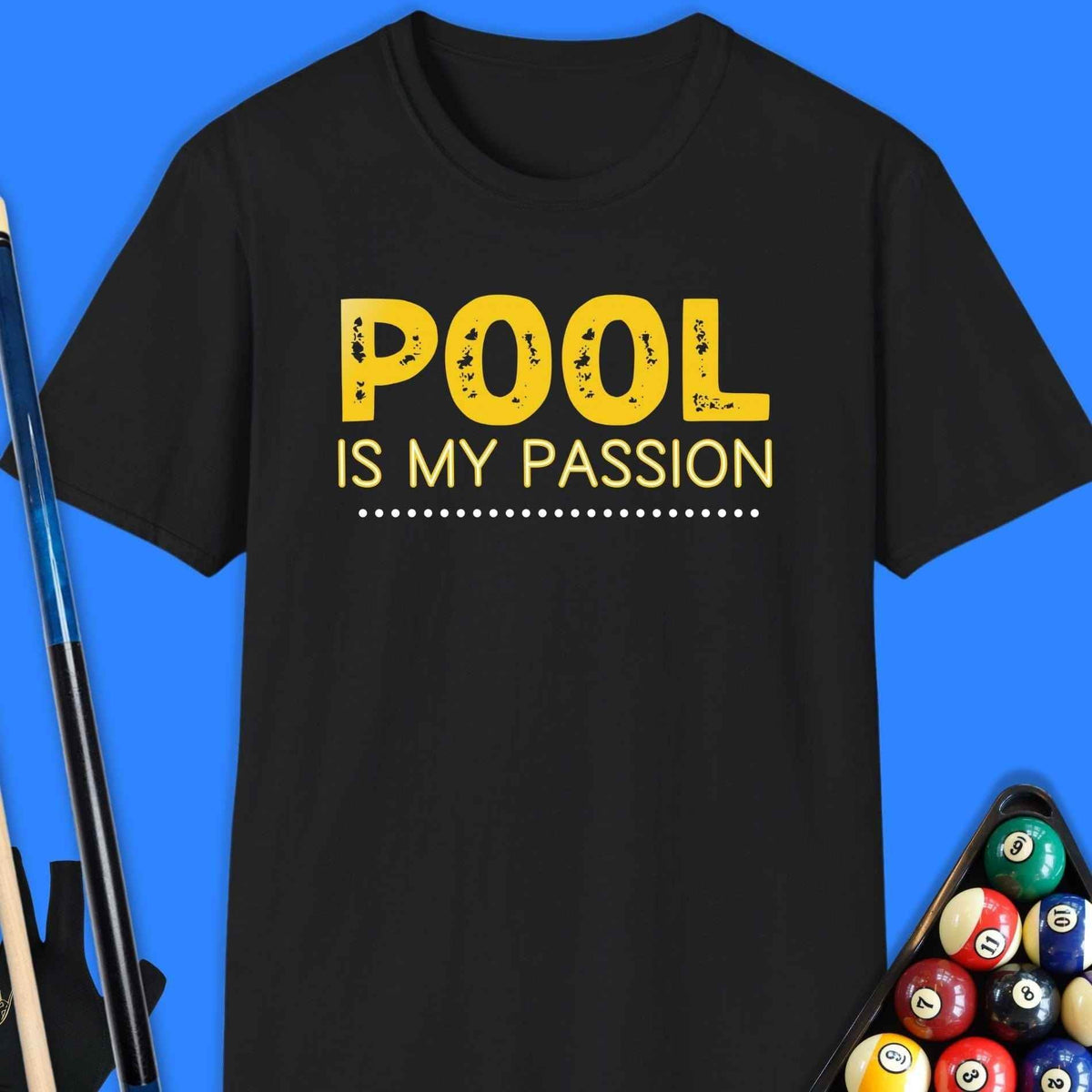 Pool Is My Passion T-Shirt - Rack & Roll 