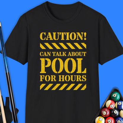 Caution Can Talk About Pool T-Shirt