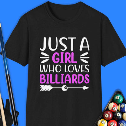 Just A Girl Who Loves Billiards T-Shirt - Rack & Roll 