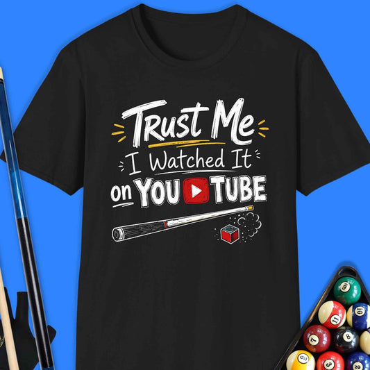 Trust Me, I Watched It Pool T-Shirt