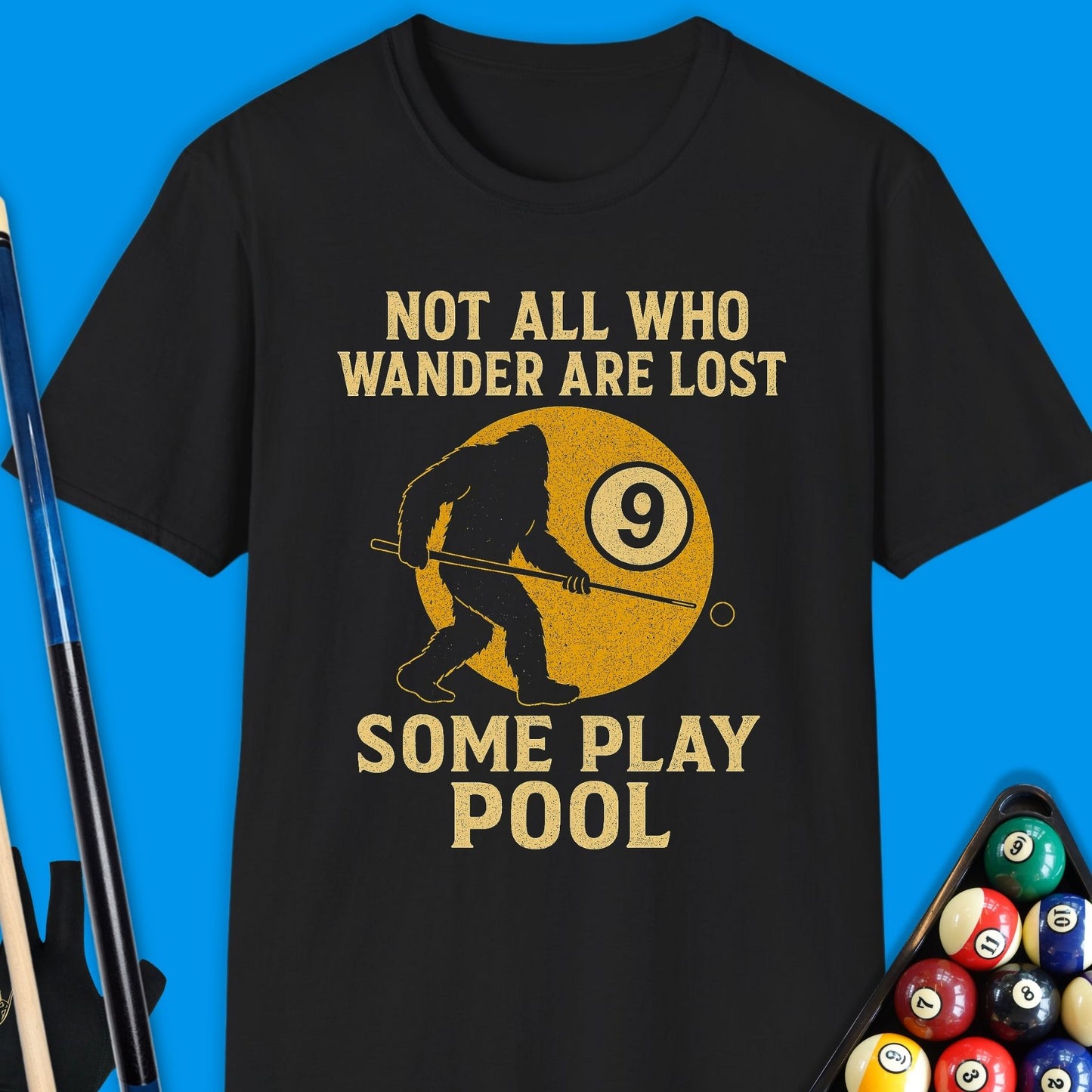 Bigfoot Not All Who Wander Pool T-Shirt