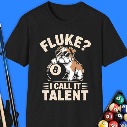 Fluke? I Call It Talent Pool T-Shirt - Rack & Roll 
