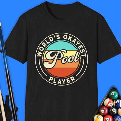 World's Okayest Pool Player T-Shirt - Rack & Roll 