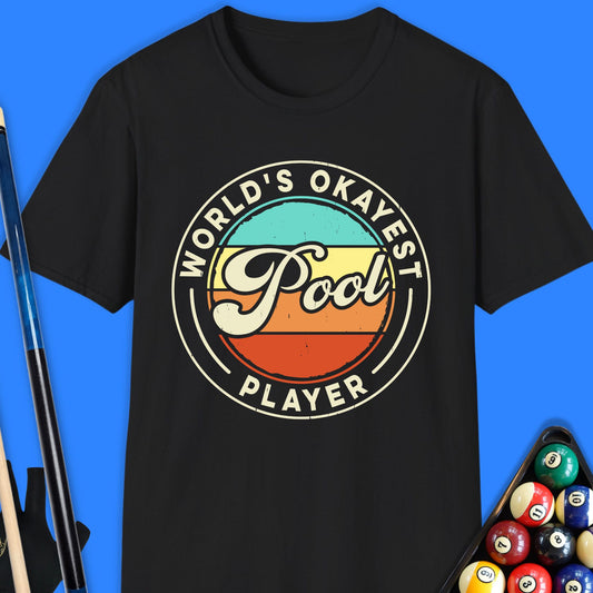 World's Okayest Pool Player T-Shirt