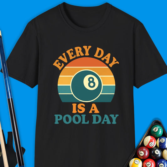 Every Day Is A Pool Day T-Shirt