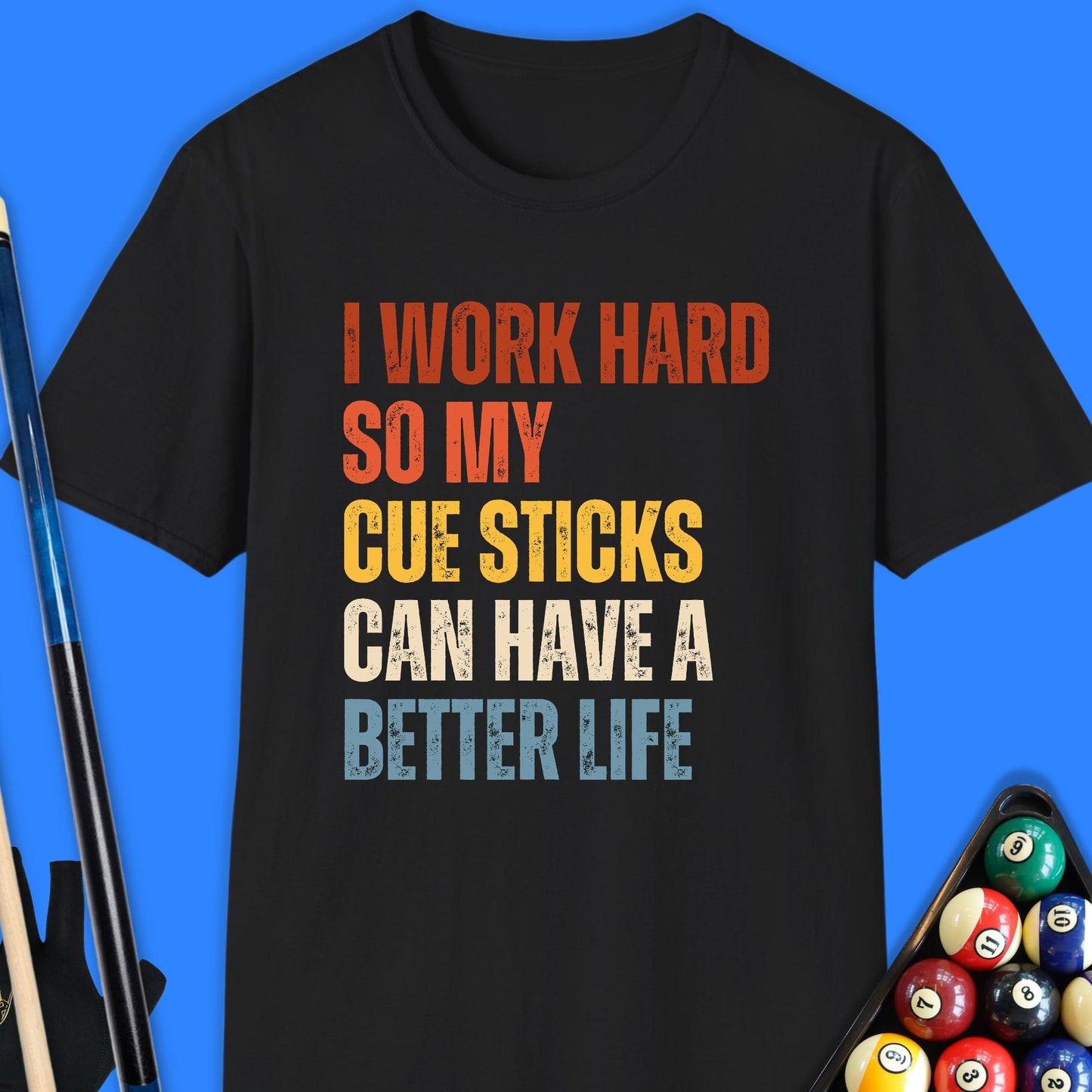 I Work Hard Pool T-Shirt