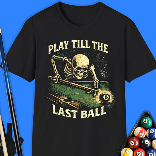 Play Last Pool T-Shirt