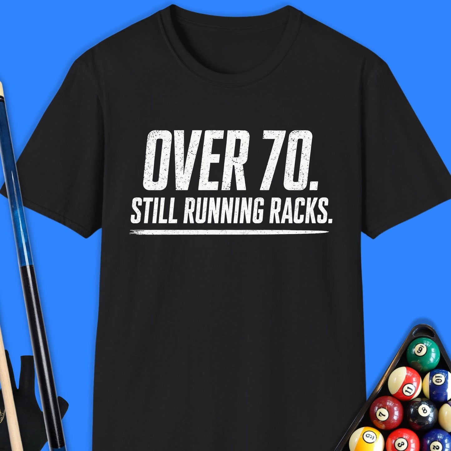 Over 70 Running Racks Pool T-Shirt