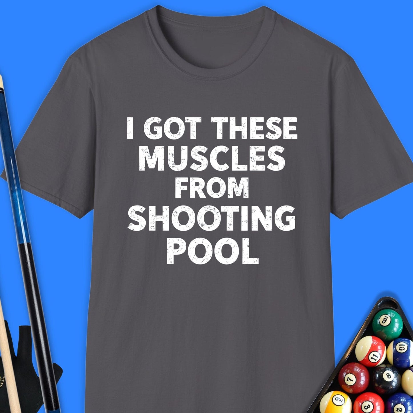 Got These Muscles Pool T-Shirt