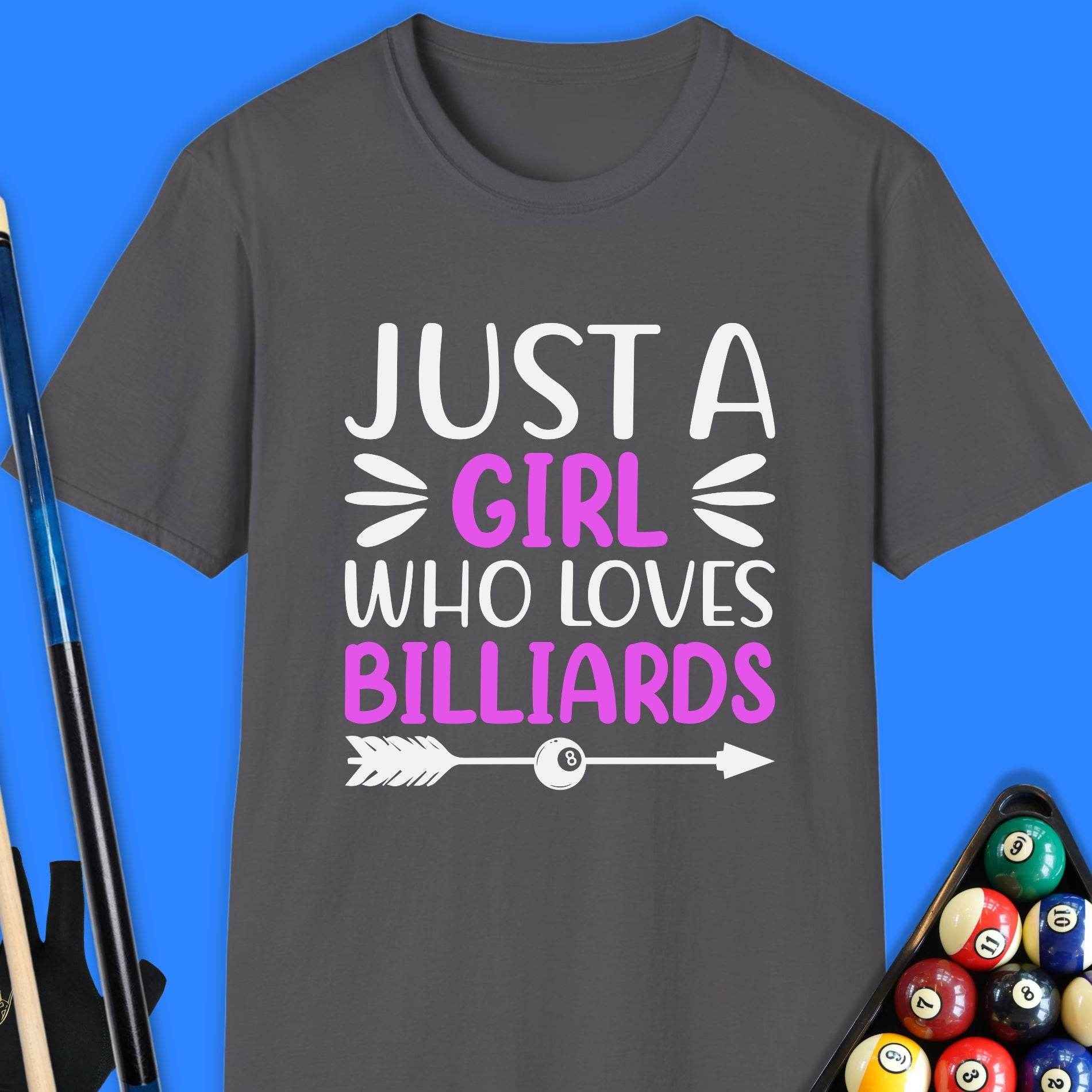 Just A Girl Who Loves Billiards T-Shirt - Rack & Roll 