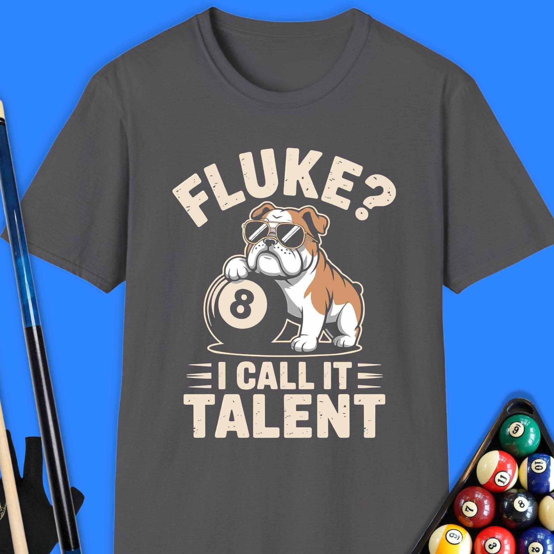 Fluke? I Call It Talent Pool T-Shirt - Rack & Roll 