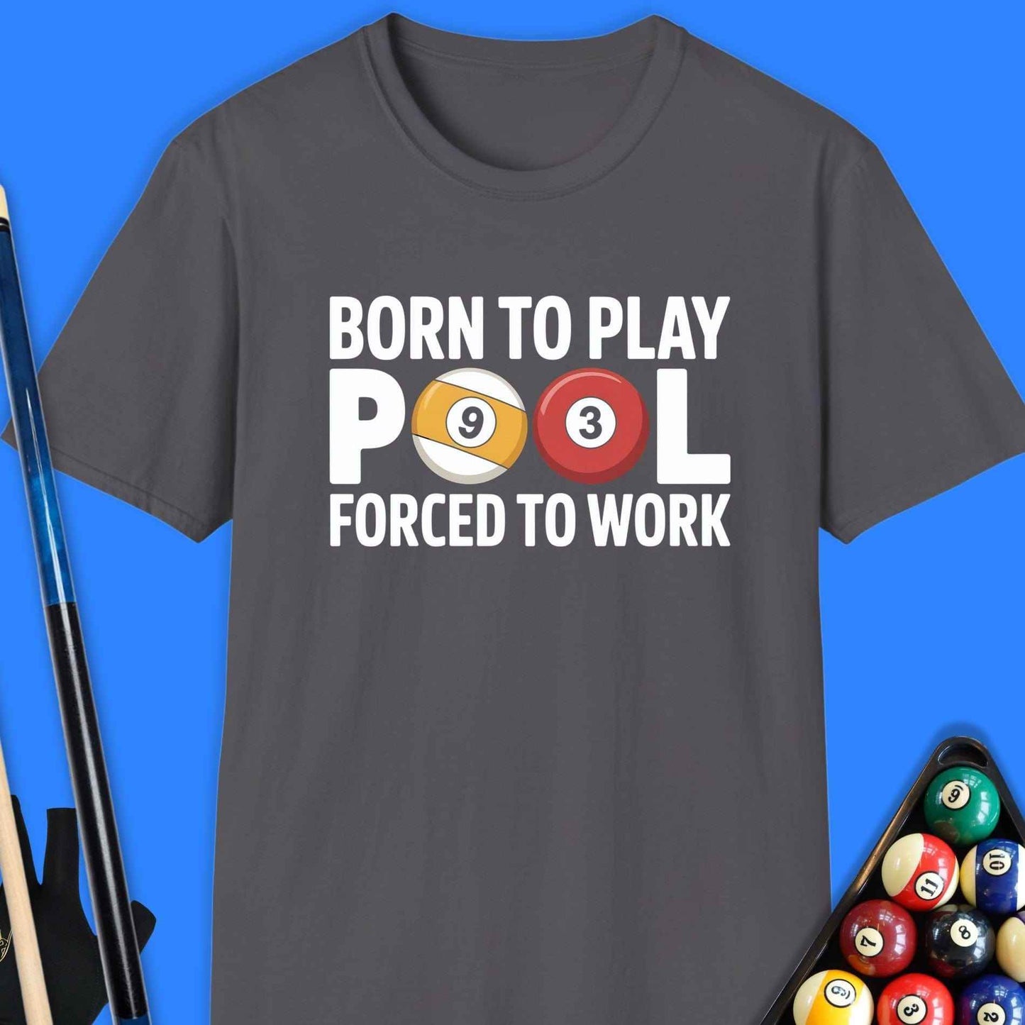 Born To Play Pool T-Shirt - Rack & Roll 