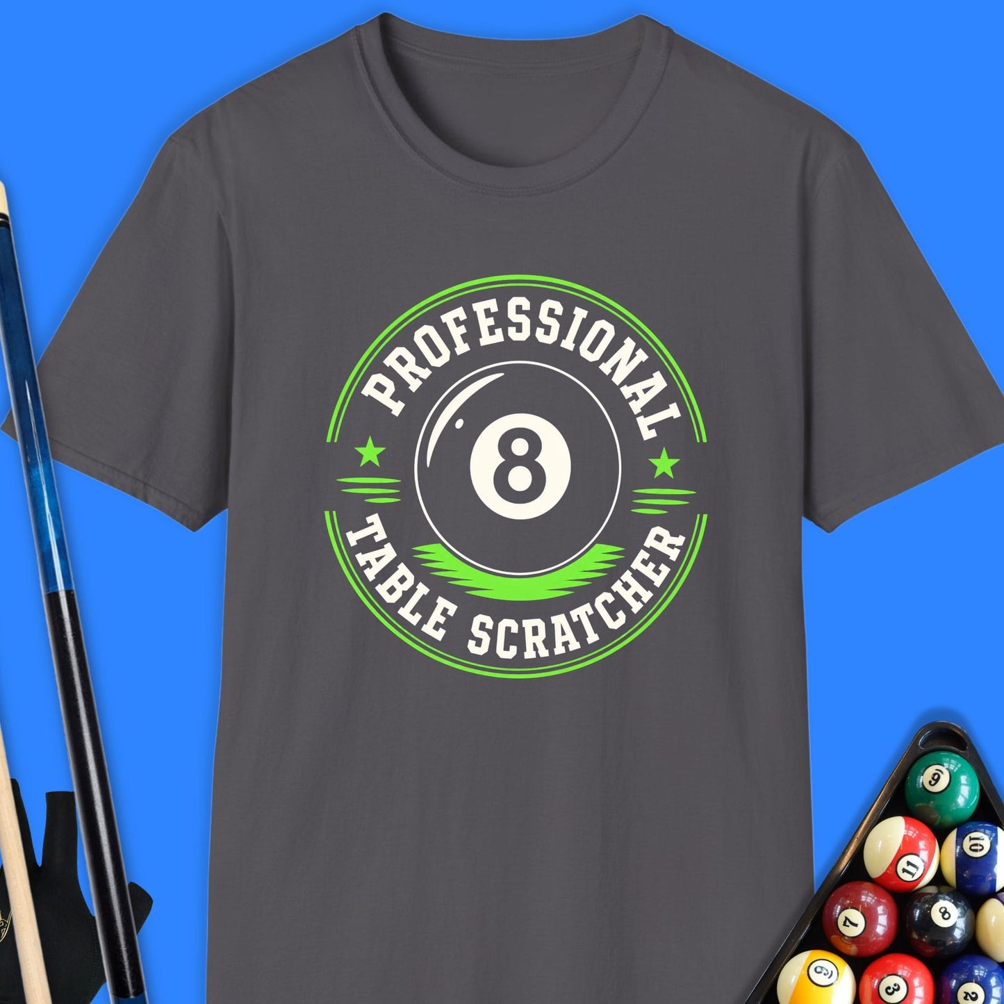 Professional Table Scratcher Pool T-Shirt
