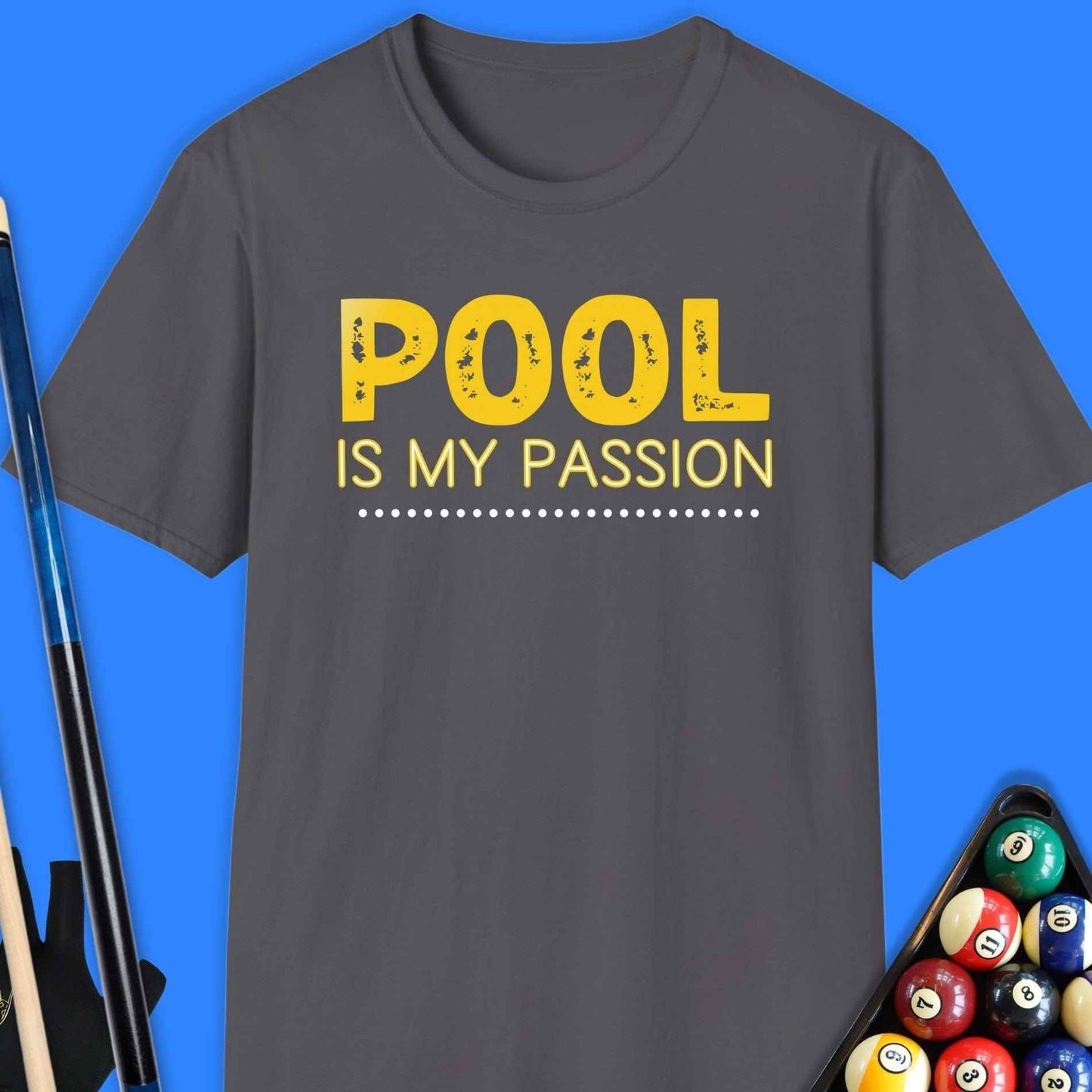 Pool Is My Passion T-Shirt - Rack & Roll 
