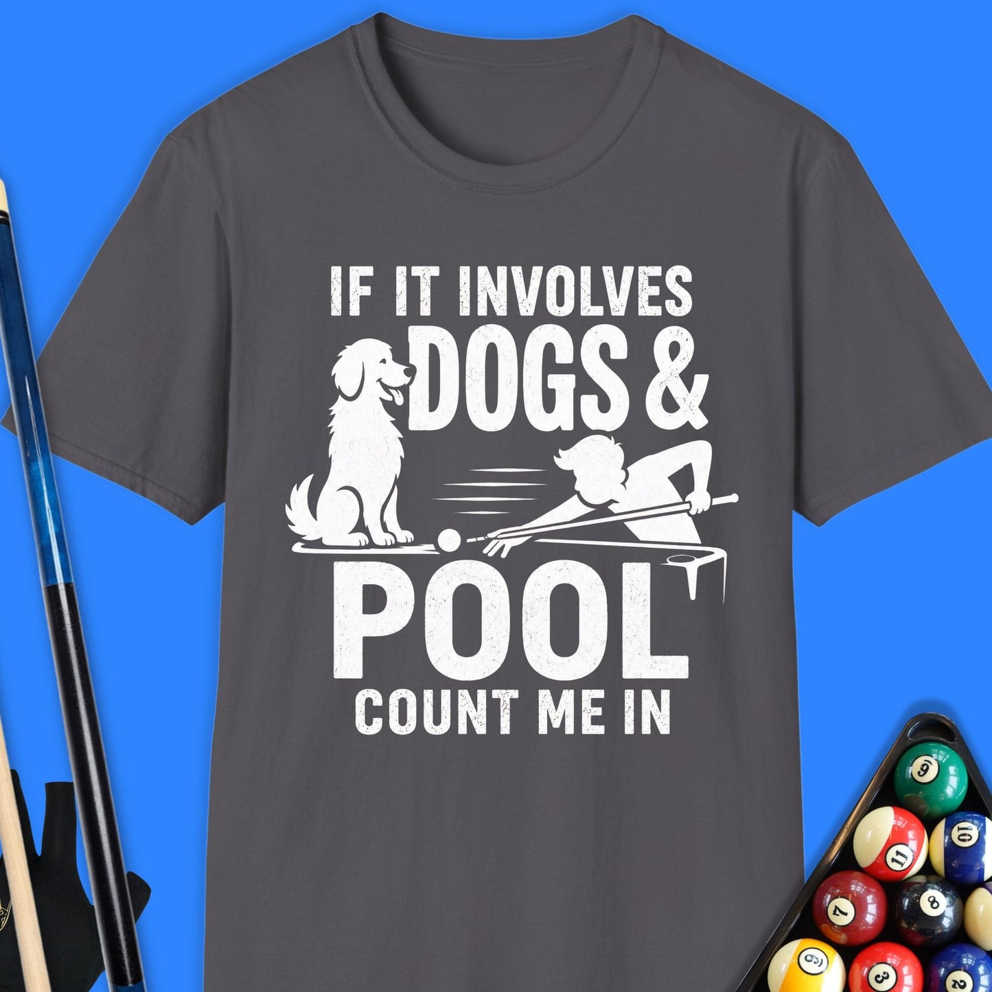 If It Involves Dogs & Pool T-Shirt