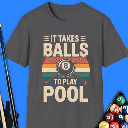 It Takes Balls To Play Pool T-Shirt - Rack & Roll 