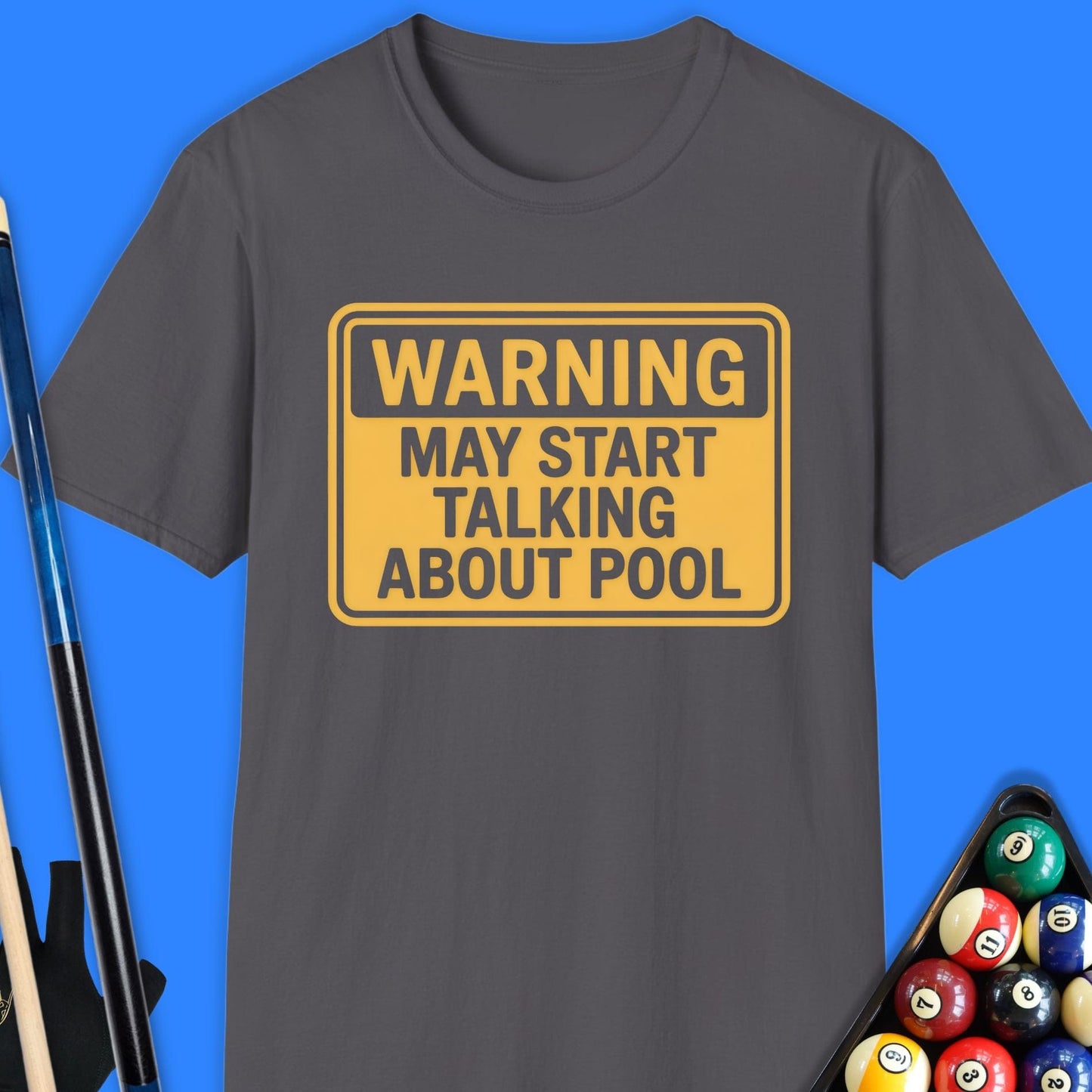Warning. May Start Talking About Pool T-Shirt