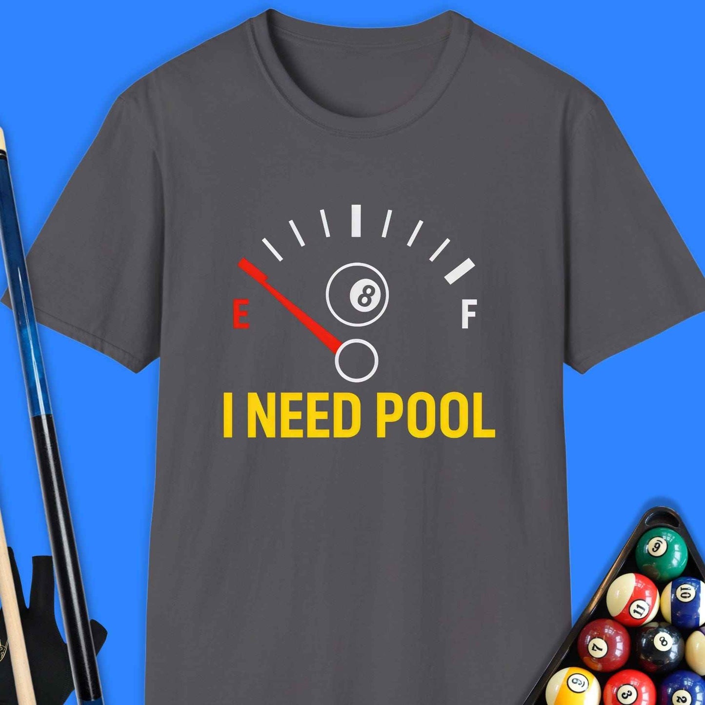 I Need Pool T-Shirt